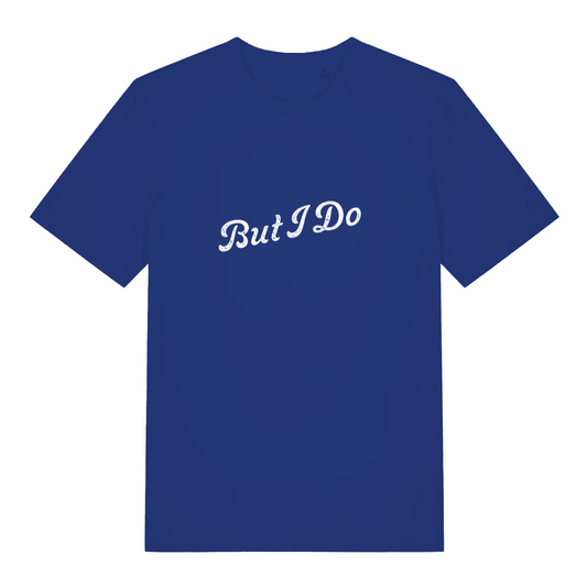 blue women's matching t-shirt with the slogan 'but i do'