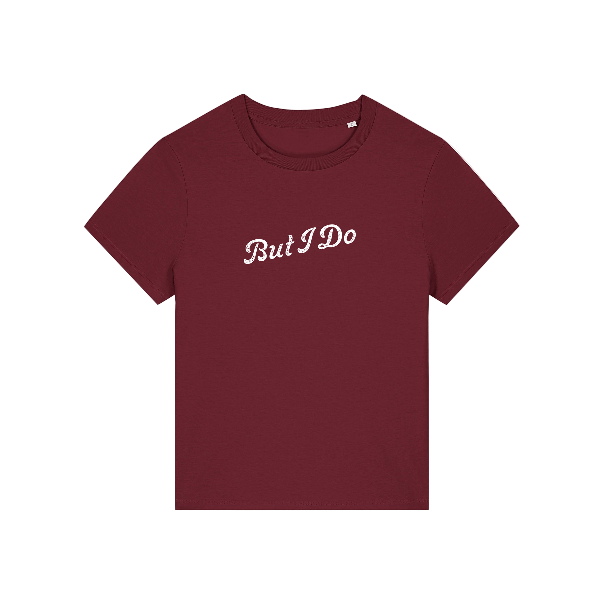 burgundy matching t-shirt with the slogan 'but i do'