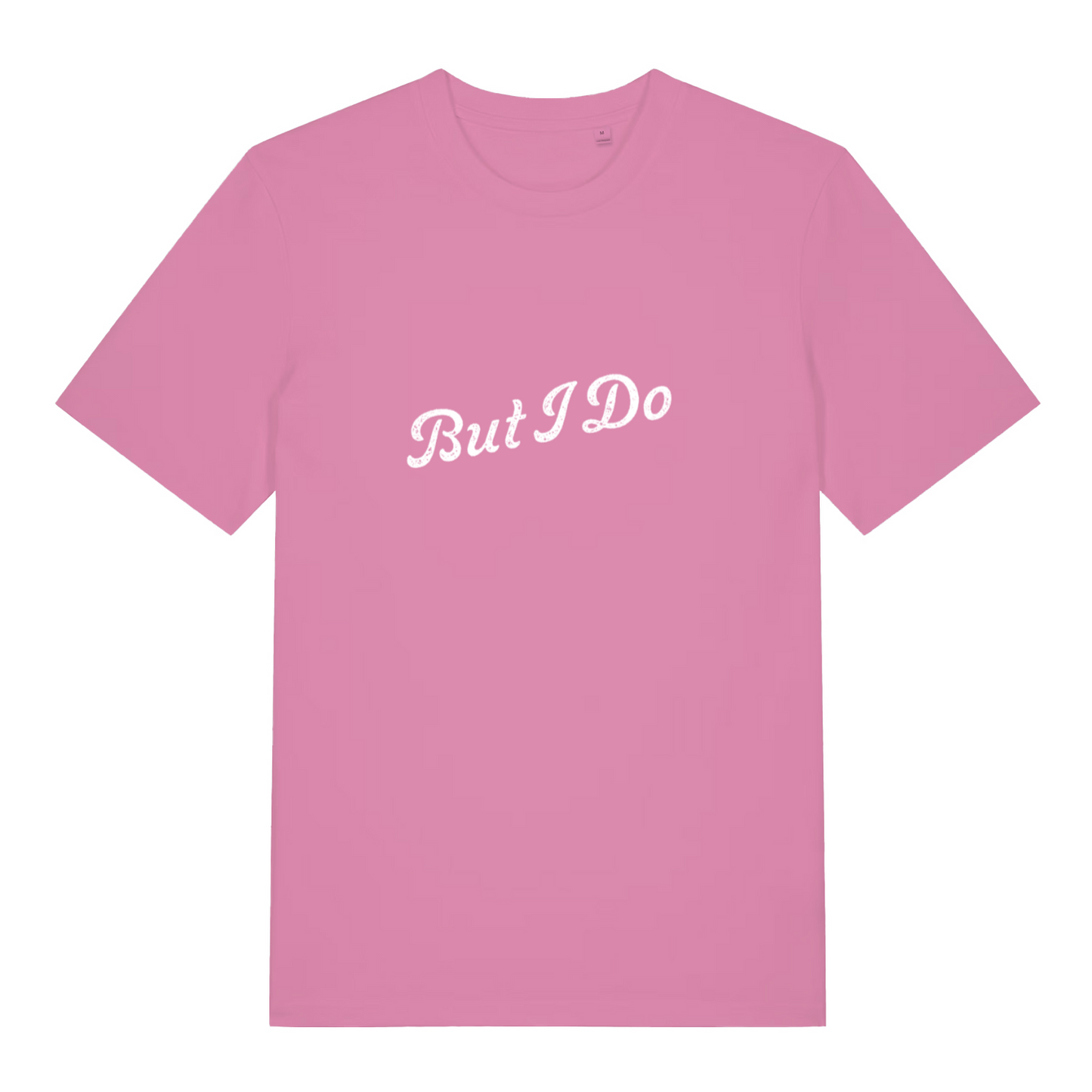 pink women's matching t-shirt with the slogan 'but i do'