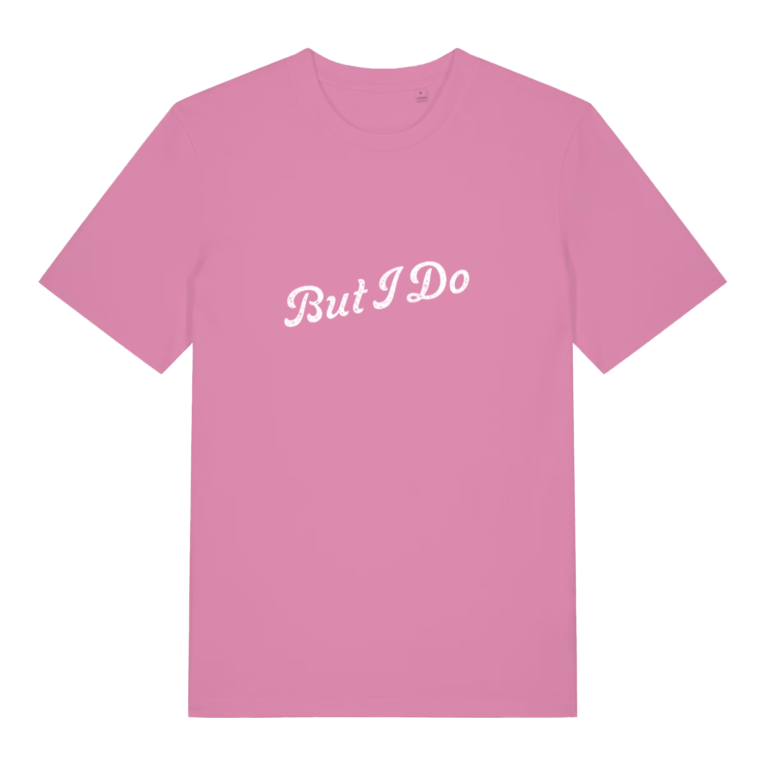 pink women's matching t-shirt with the slogan 'but i do'