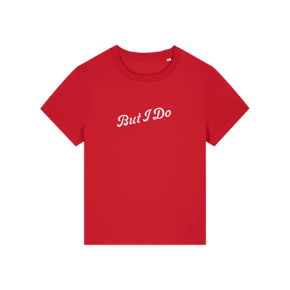 red matching t-shirt with the slogan 'but i do'