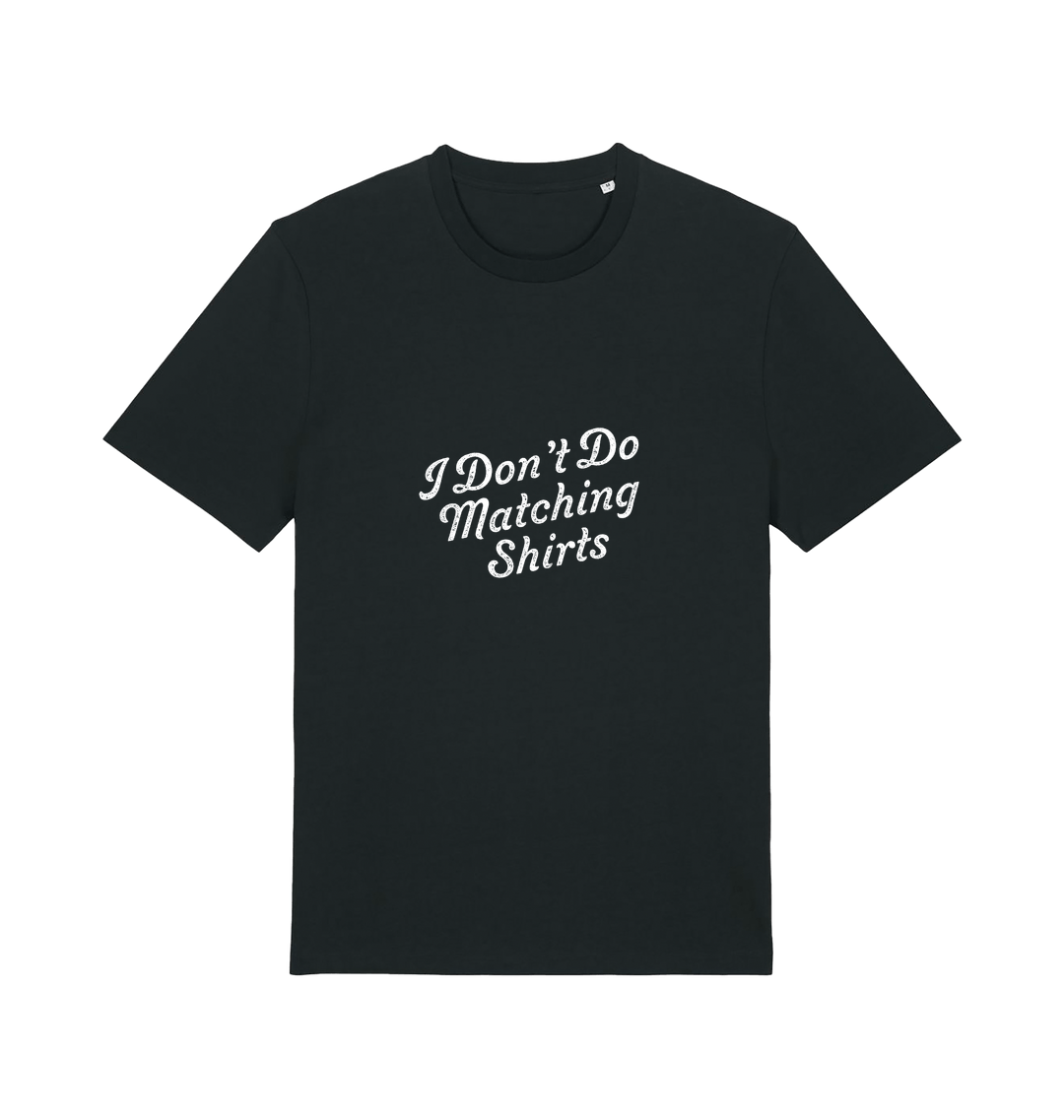 black matching t-shirt with the slogan 'i don't do matching shirts'
