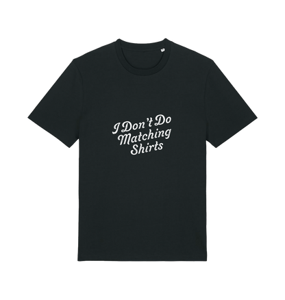 black matching t-shirt with the slogan 'i don't do matching shirts'