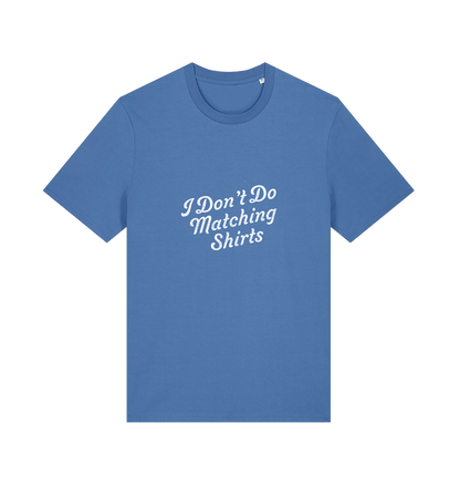 blue matching t-shirt with the slogan 'i don't do matching shirts'