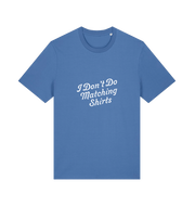 blue matching t-shirt with the slogan 'i don't do matching shirts'