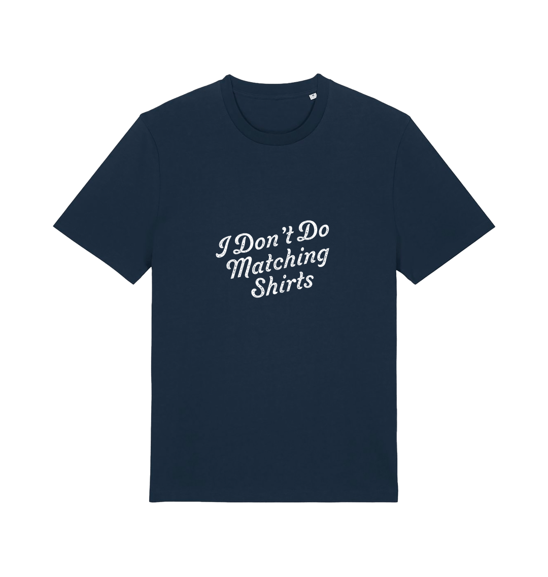 navy matching t-shirt with the slogan 'i don't do matching shirts'