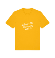 yellow matching t-shirt with the slogan 'i don't do matching shirts'