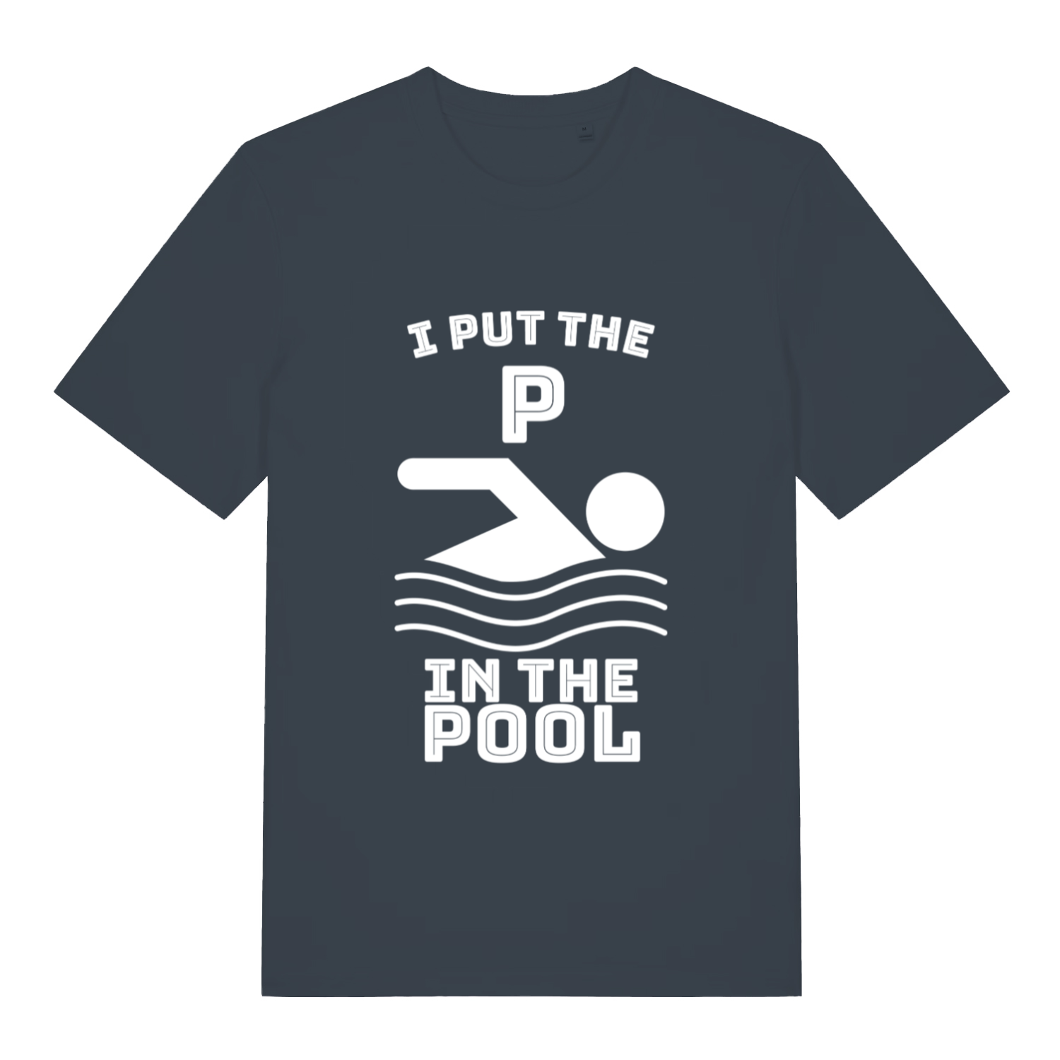 Ink grey I Put The P funny graphic t-shirt with bold white “I PUT THE P IN THE POOL” design and swimmer icon  
