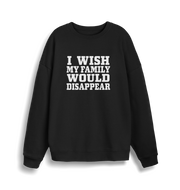 black christmas sweater with the slogan 'i wish my family would disappear'