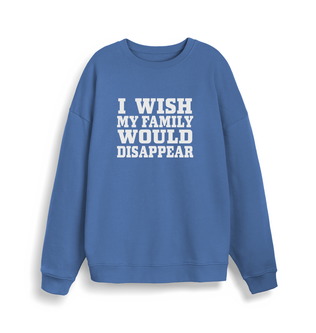 blue christmas sweater with the slogan 'i wish my family would disappear'