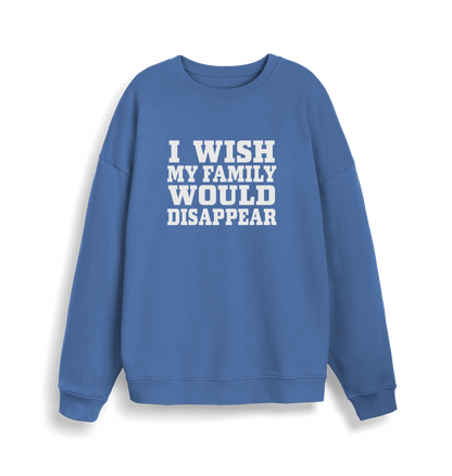 blue christmas sweater with the slogan 'i wish my family would disappear'