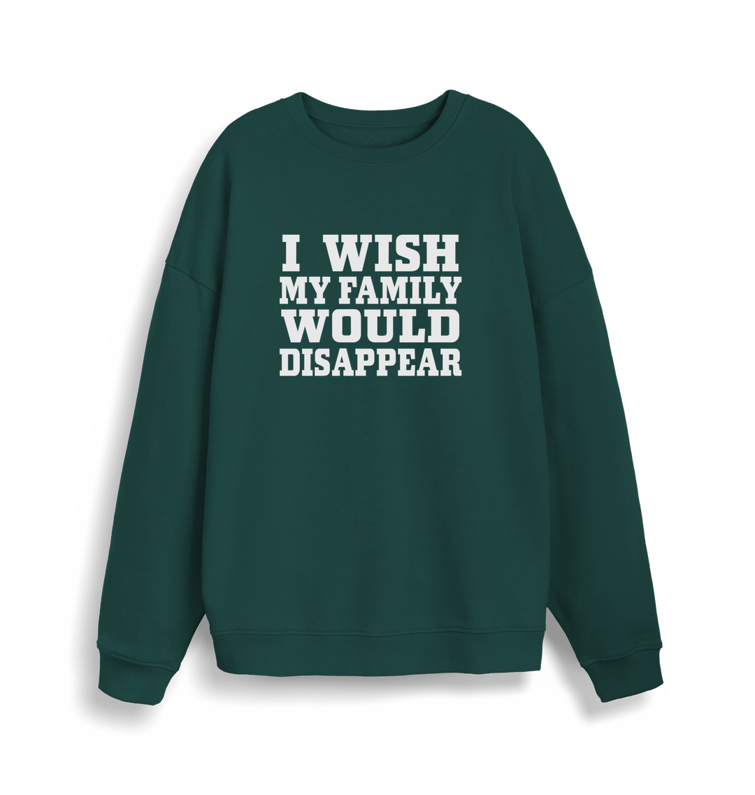 green christmas sweater with the slogan 'i wish my family would disappear'