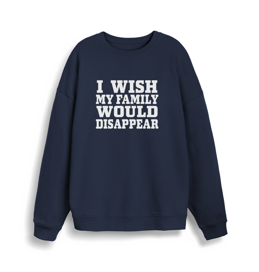 navy christmas sweater with the slogan 'i wish my family would disappear'