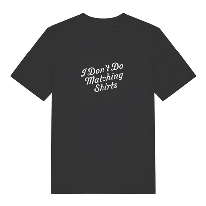 black matching t-shirt with the slogan 'i don't do matching shirts'