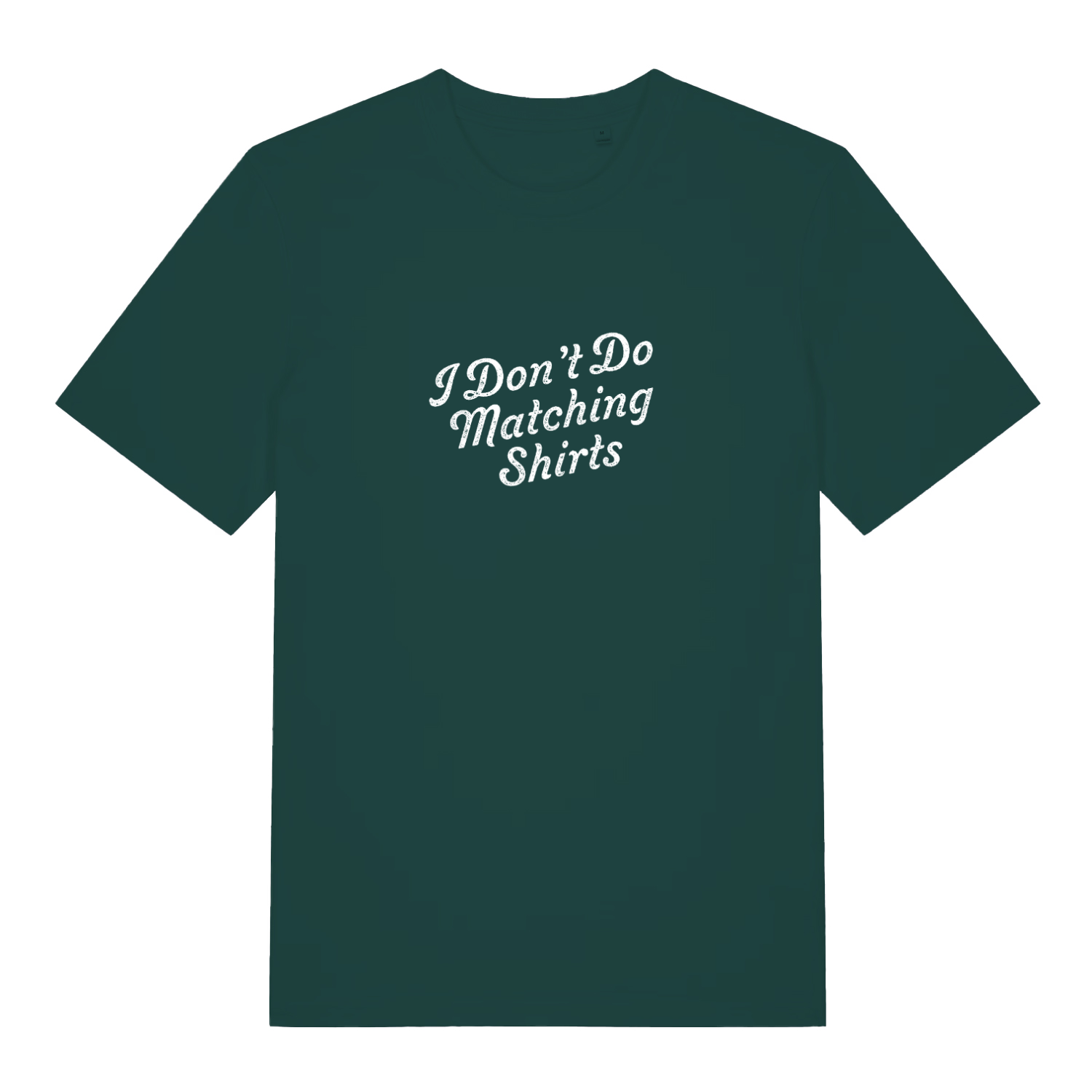 green matching t-shirt with the slogan 'i don't do matching shirts'