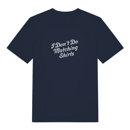 navy matching t-shirt with the slogan 'i don't do matching shirts'