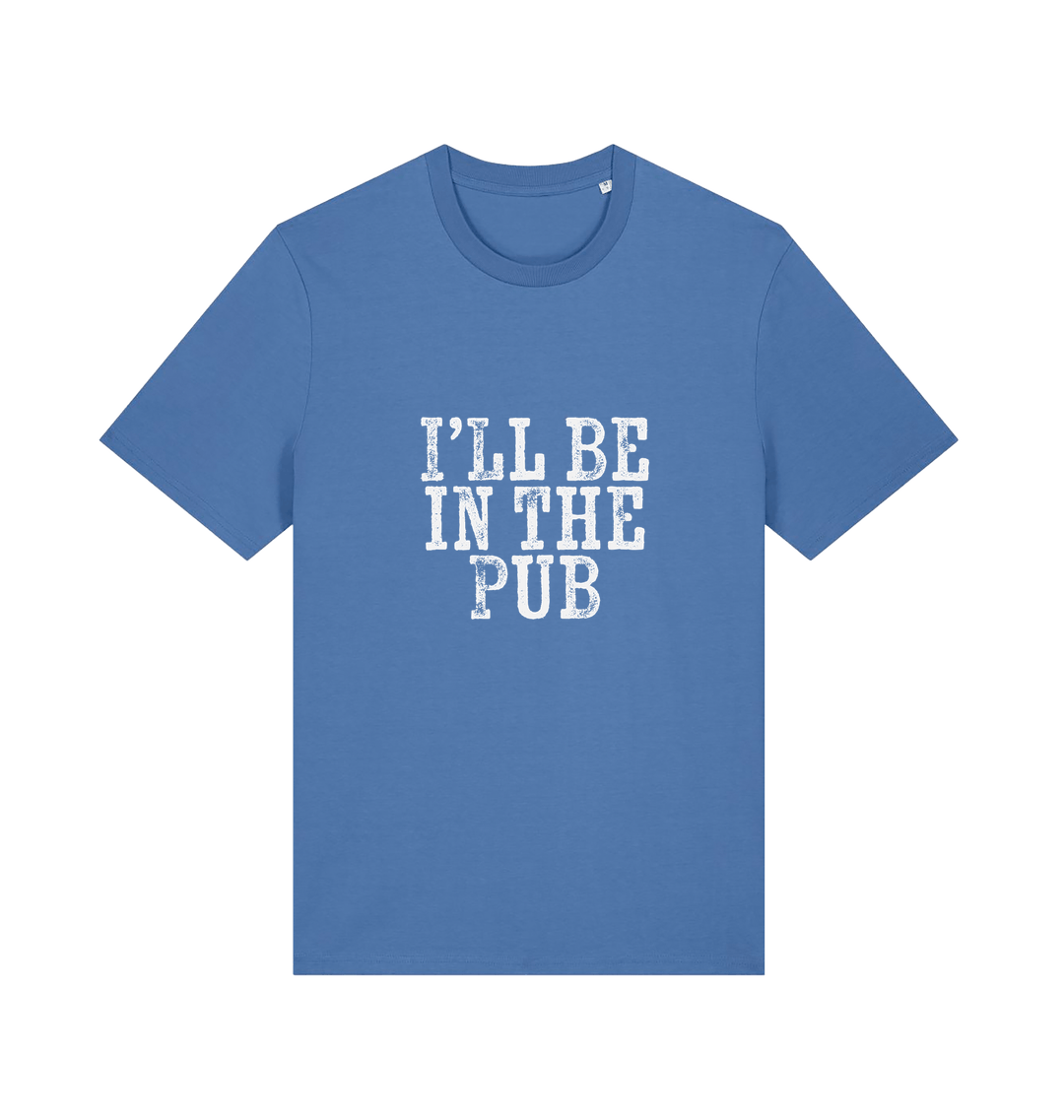 blue slogan t-shirt with the slogan 'i'll be in the pub'