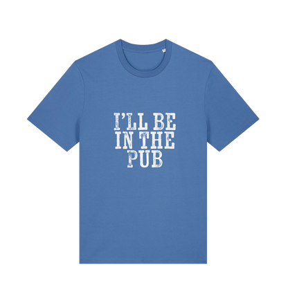 blue slogan t-shirt with the slogan 'i'll be in the pub'