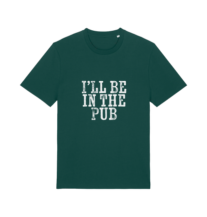 green slogan t-shirt with the slogan 'i'll be in the pub'