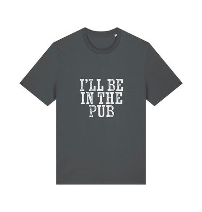 grey slogan t-shirt with the slogan 'i'll be in the pub'