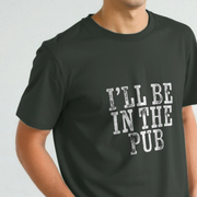 Black dad slogan t-shirt with 'I'll be in the pub' text on a plain background
