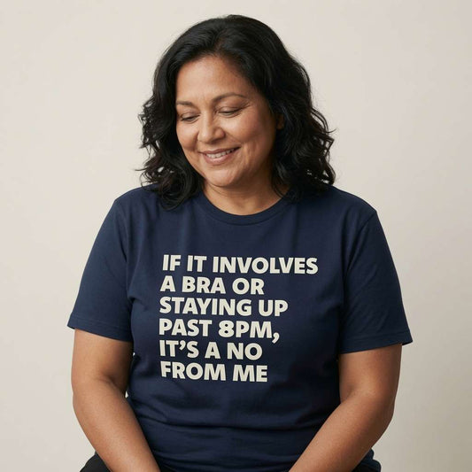Woman looking down smiling in navy If It Involves a Bra or Staying Up Past 8PM It’s a No From Me tee, fun witty relatable ladies slogan