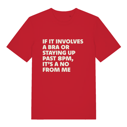 red women's funny slogan t-shirt with the text 'if it involves a bra or staying up past 8pm, it's a no from me'