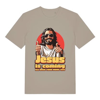 Beige Jesus Is Coming funny graphic t-shirt with cool sunglasses Jesus giving double thumbs up and rude “ALL OVER YOUR MUMS TITS” slogan  