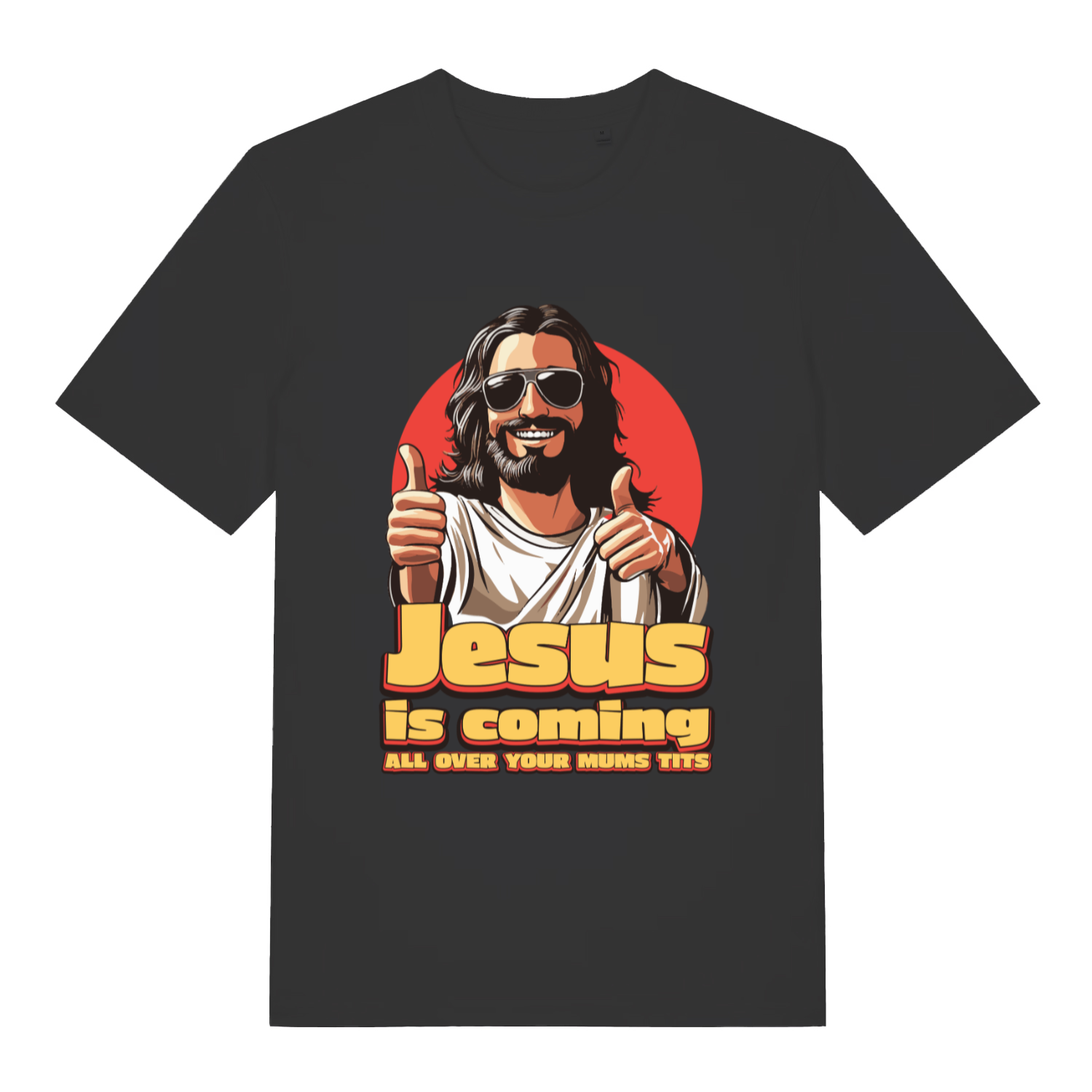 Black Jesus Is Coming funny graphic t-shirt showing double thumbs-up Jesus and offensive “ALL OVER YOUR MUMS TITS” design  