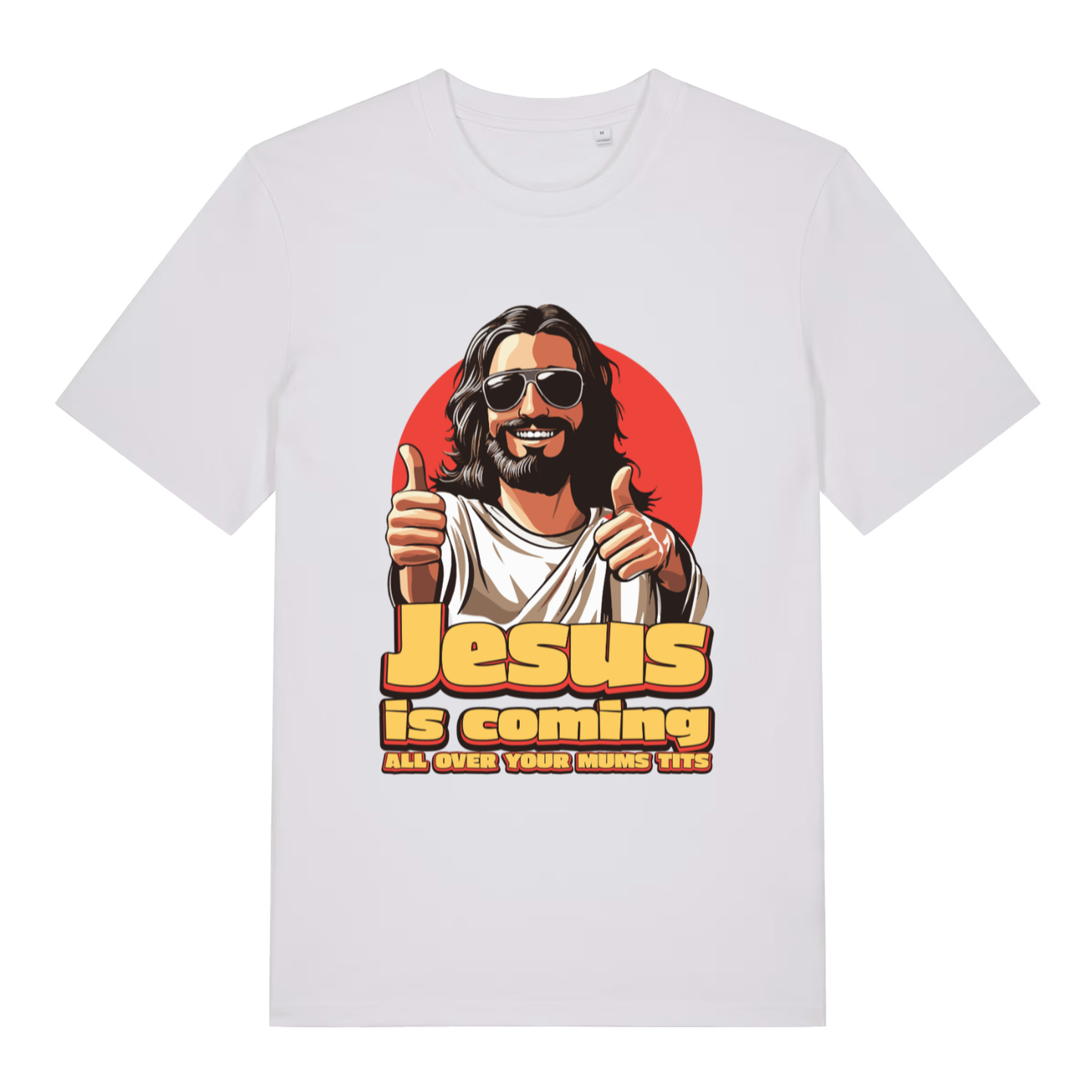 White Jesus Is Coming funny graphic t-shirt featuring detailed cool Jesus and offensive “Jesus is coming ALL OVER YOUR MUMS TITS” text  
