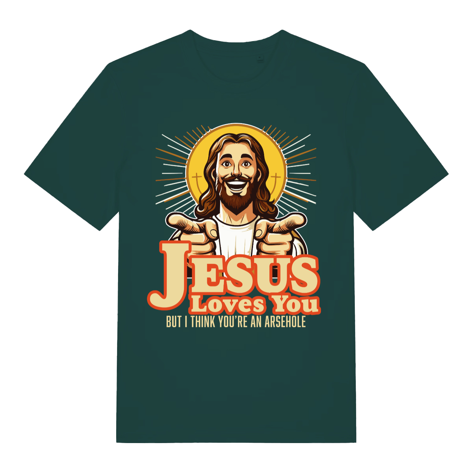 Green Jesus Loves You funny graphic t-shirt featuring smiling pointing Jesus and rude “BUT I THINK YOU’RE AN ARSEHOLE” text  
