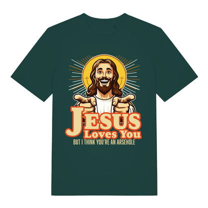 Green Jesus Loves You funny graphic t-shirt featuring smiling pointing Jesus and rude “BUT I THINK YOU’RE AN ARSEHOLE” text  