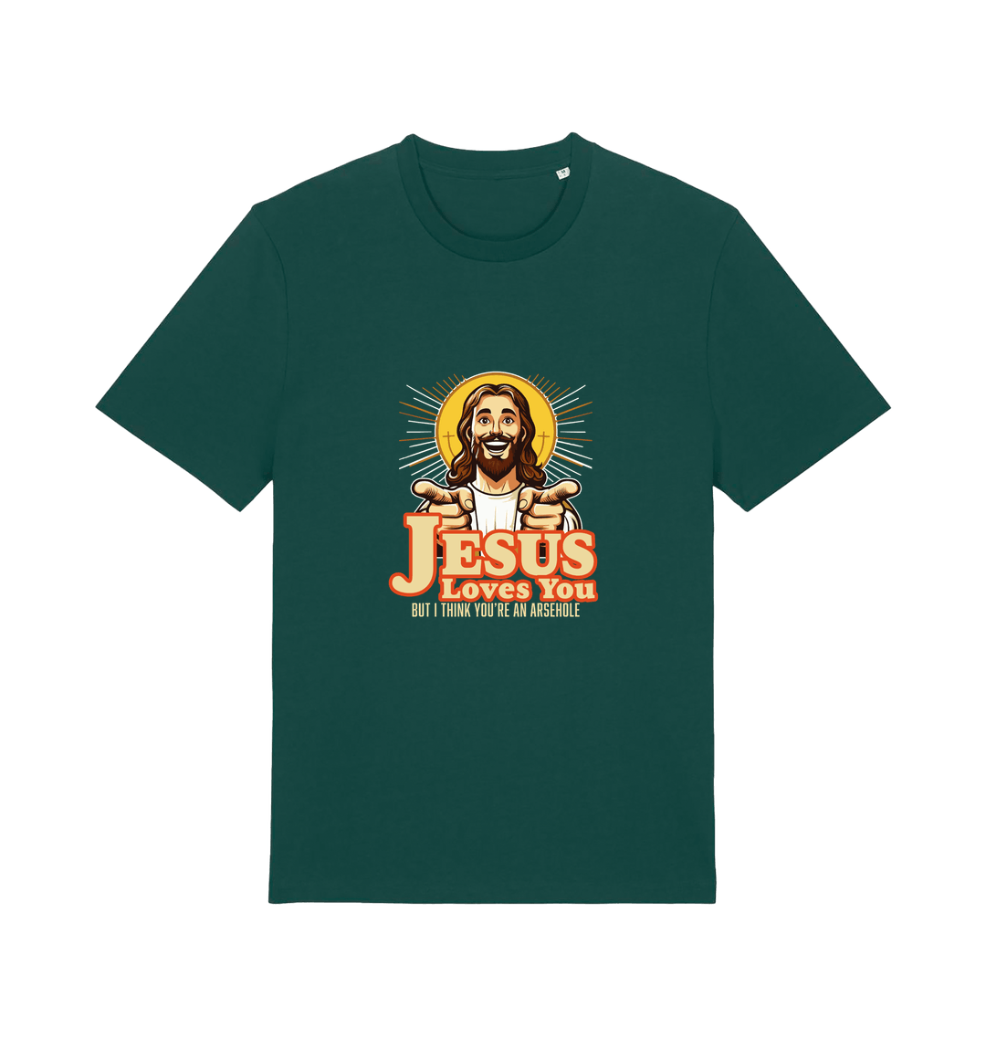 green funny offensive t-shirt with the graphic of jesus pointing his fingers and the slogan 'jesus loves you but i think you're and arsehole'