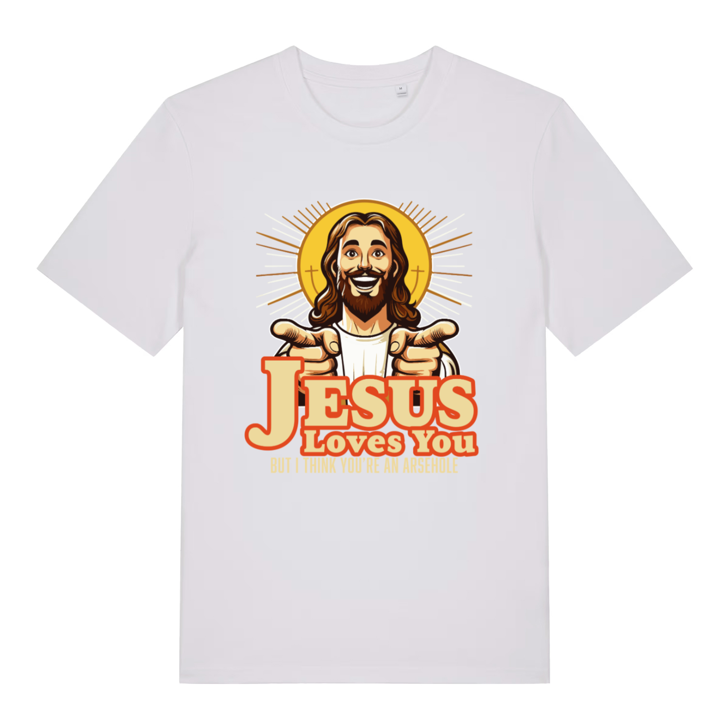 White women's Jesus Loves You funny graphic t-shirt with detailed pointing Jesus and bold “BUT I THINK YOU’RE AN ARSEHOLE” lettering  