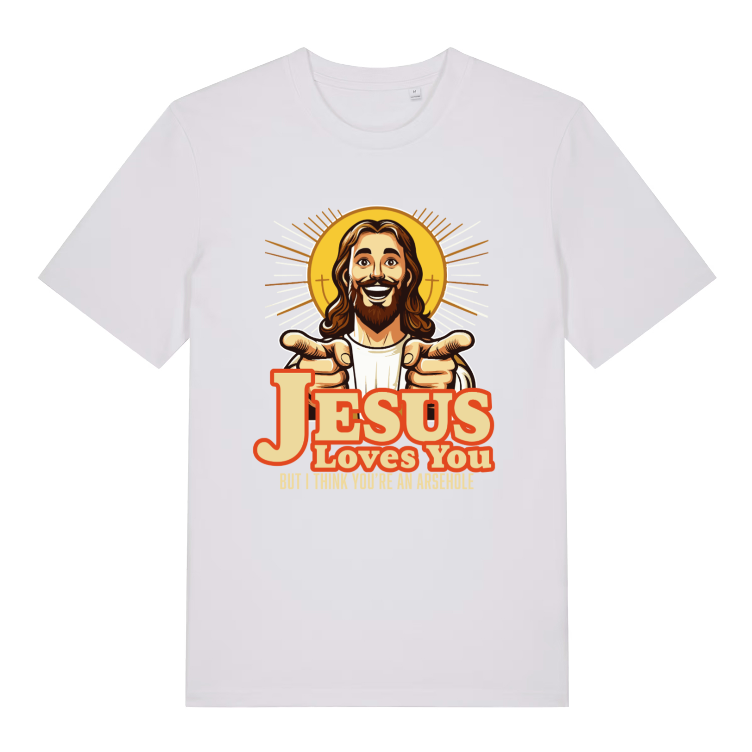 White women's Jesus Loves You funny graphic t-shirt with detailed pointing Jesus and bold “BUT I THINK YOU’RE AN ARSEHOLE” lettering  