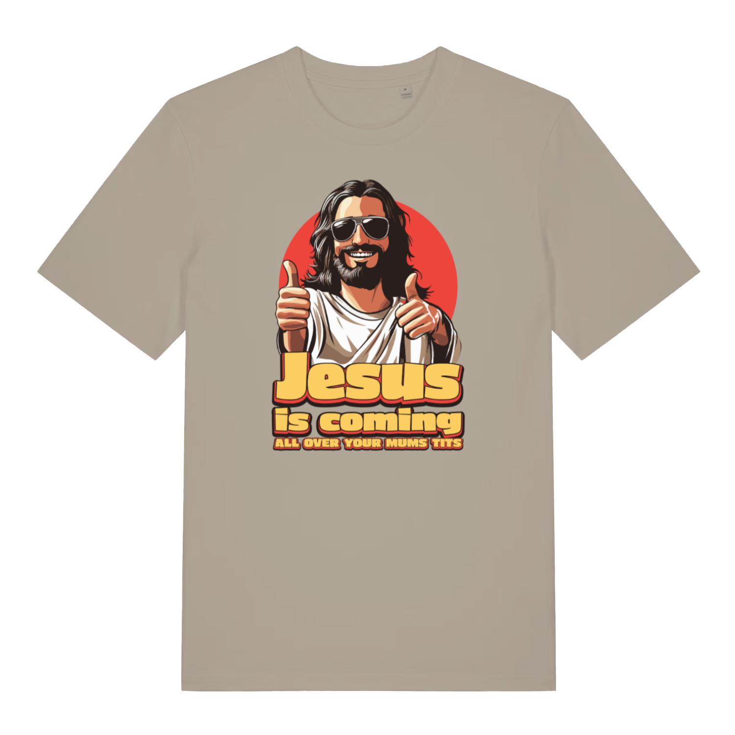 stone funny jesus t-shirt with the graphic of jesus giving a thumbs up and the slogan 'jesus is coming all over your mums tits'