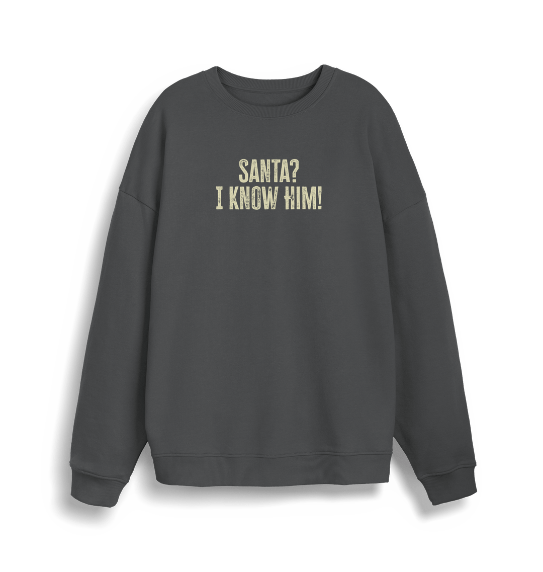 grey christmas sweater with the slogan 'santa i know him'