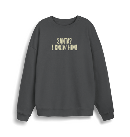 grey christmas sweater with the slogan 'santa i know him'