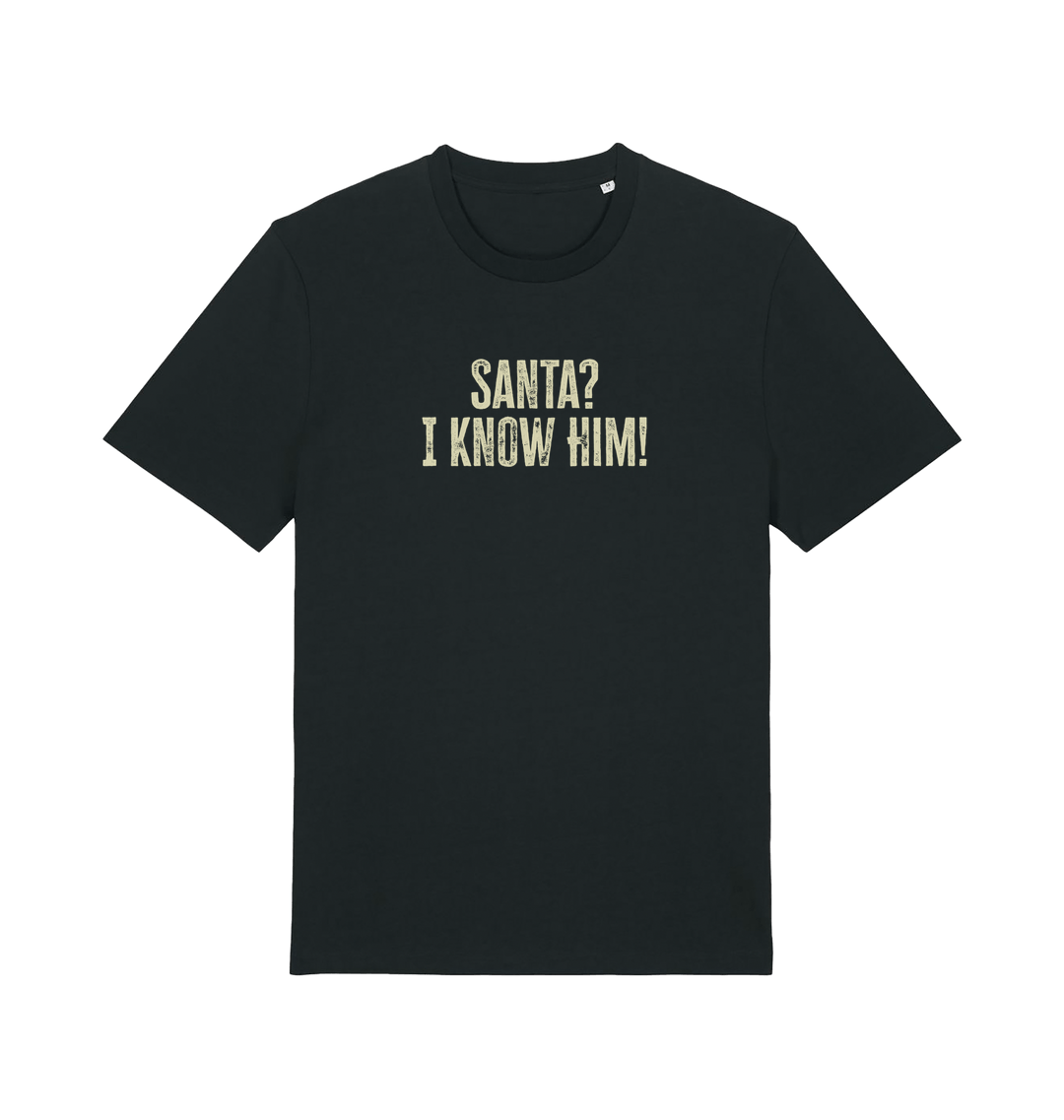 black christmas t-shirt with the slogan 'santa i know him'