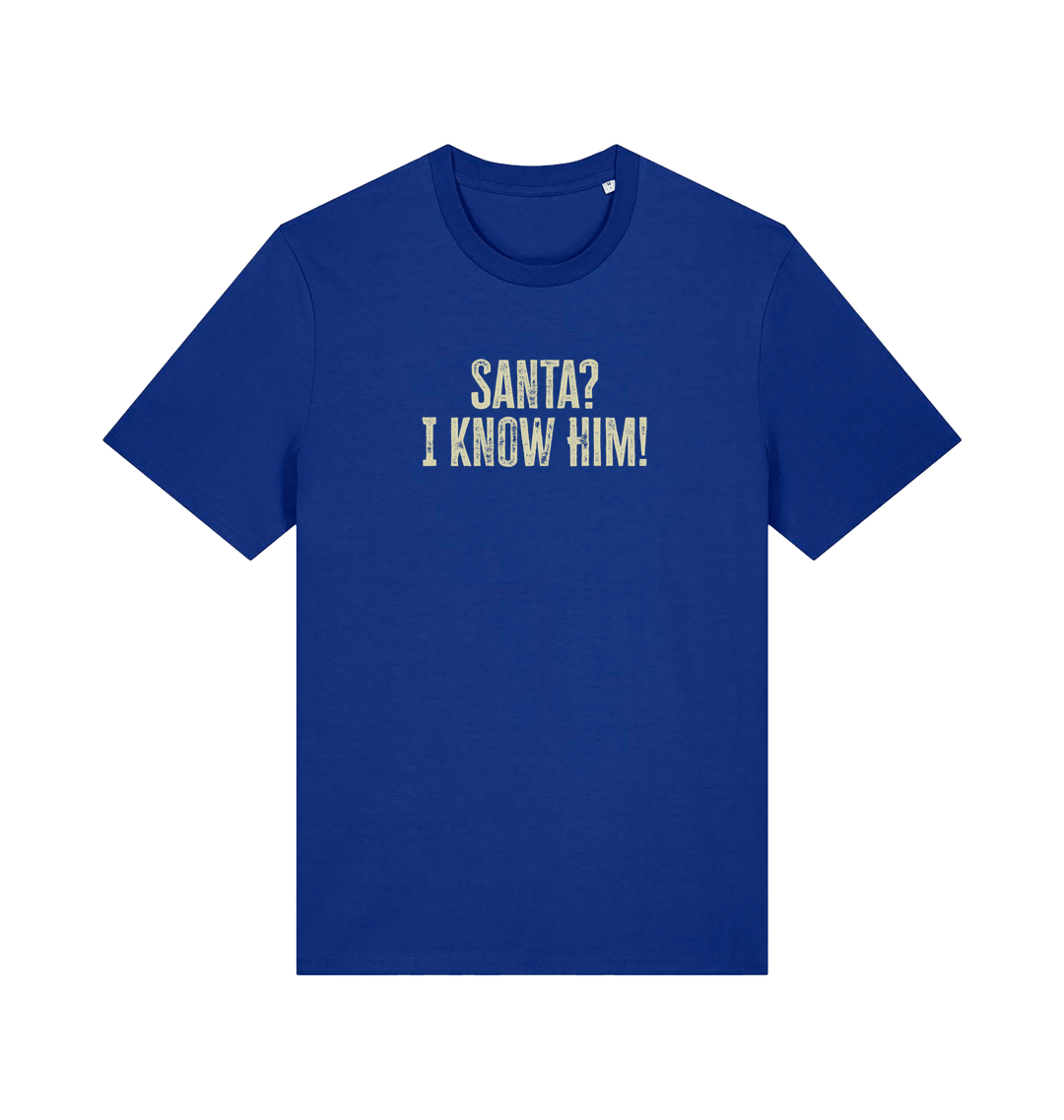 blue christmas t-shirt with the slogan 'santa i know him'