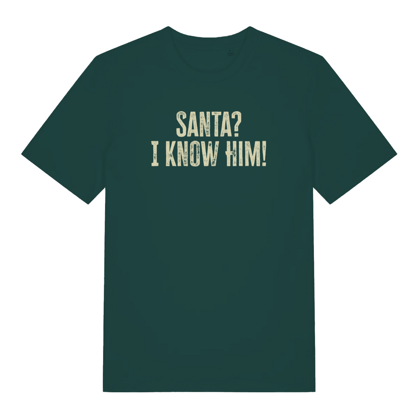 green christmas t-shirt with the slogan 'santa i know him'