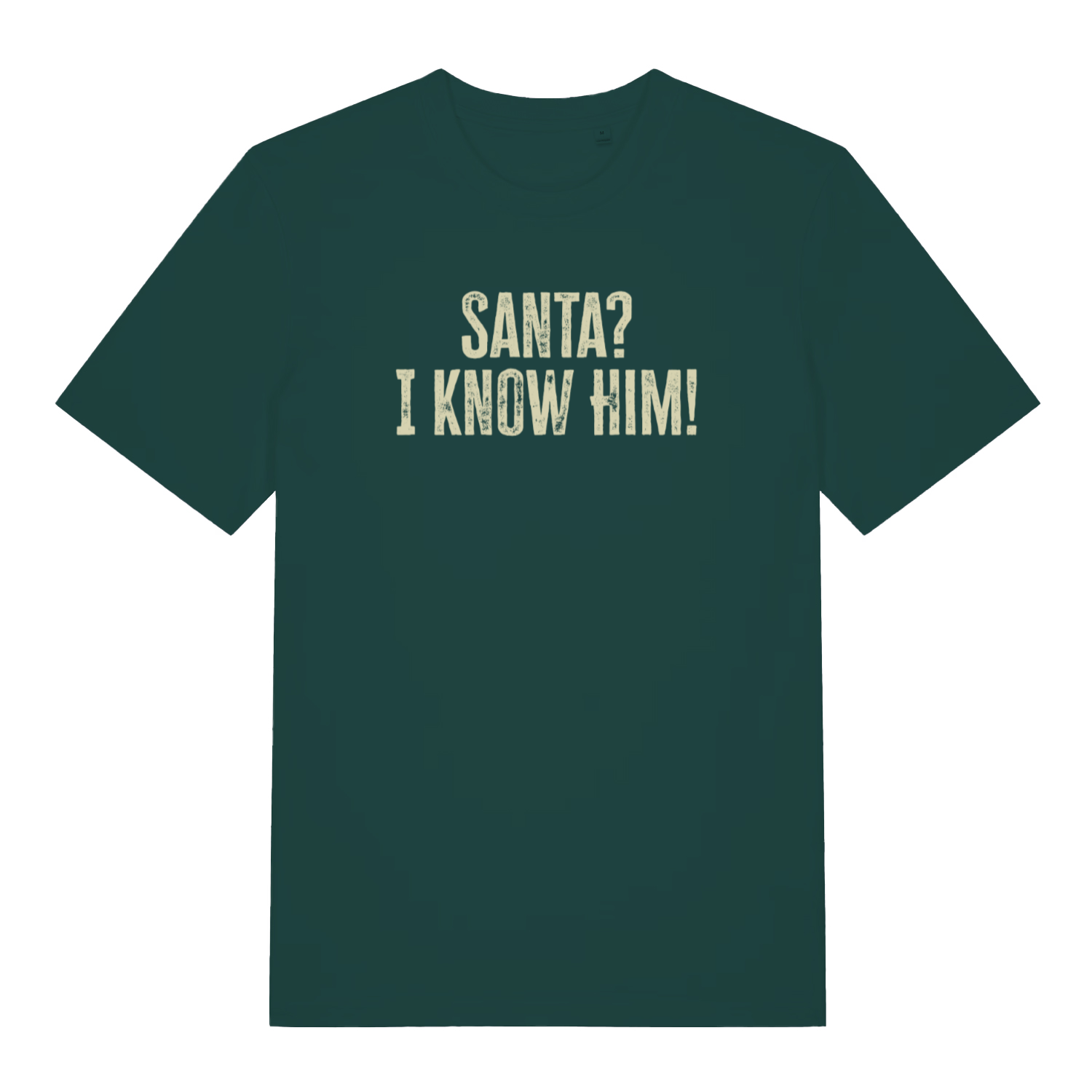 green christmas t-shirt with the slogan 'santa i know him'