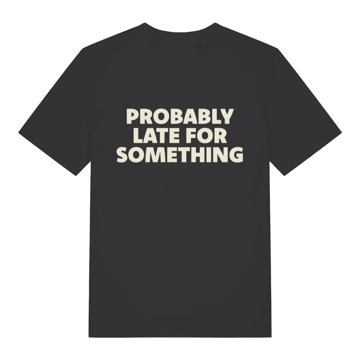 black women's slogan t-shirt with the text 'probably late for something'