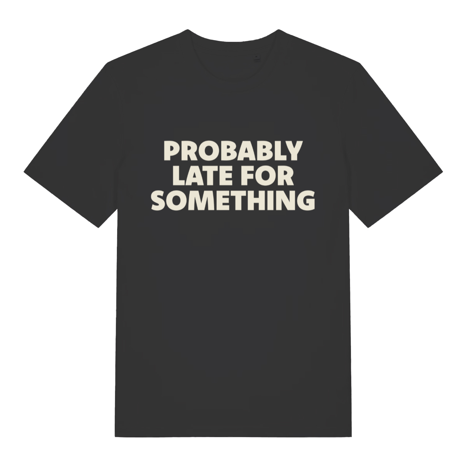 black women's slogan t-shirt with the text 'probably late for something'