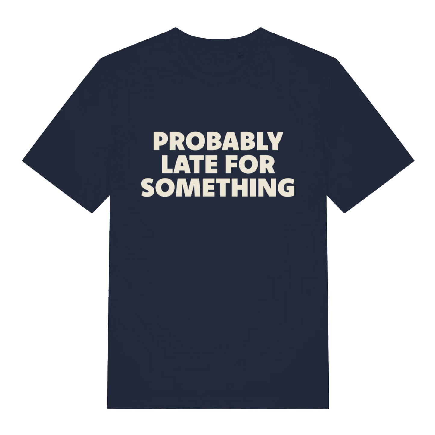 navy women's slogan t-shirt with the text 'probably late for something'