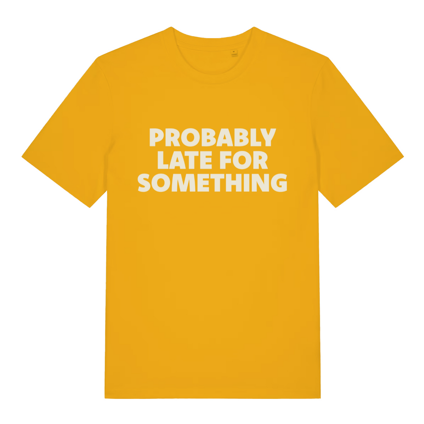 yellow women's slogan t-shirt with the text 'probably late for something'
