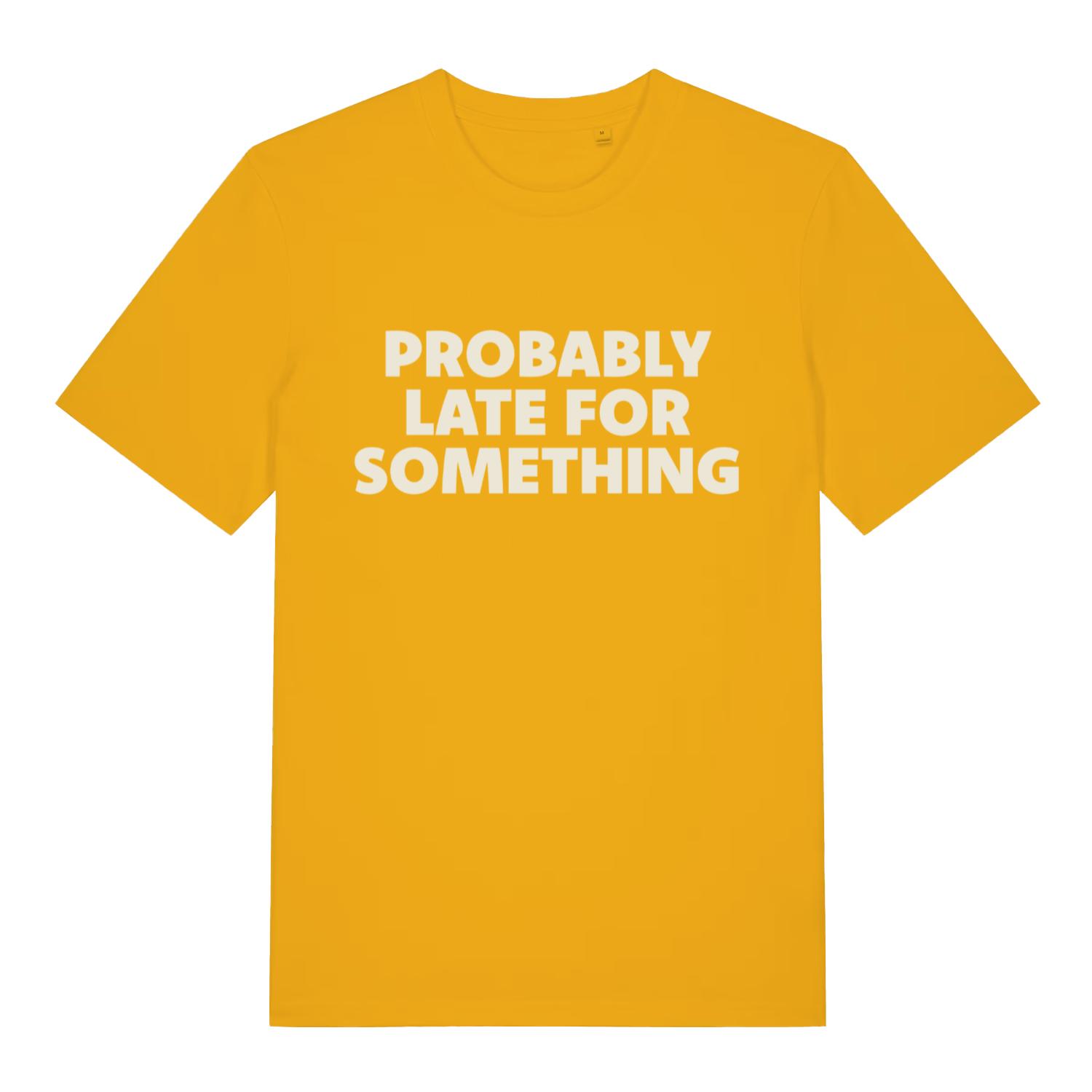 yellow women's slogan t-shirt with the text 'probably late for something'