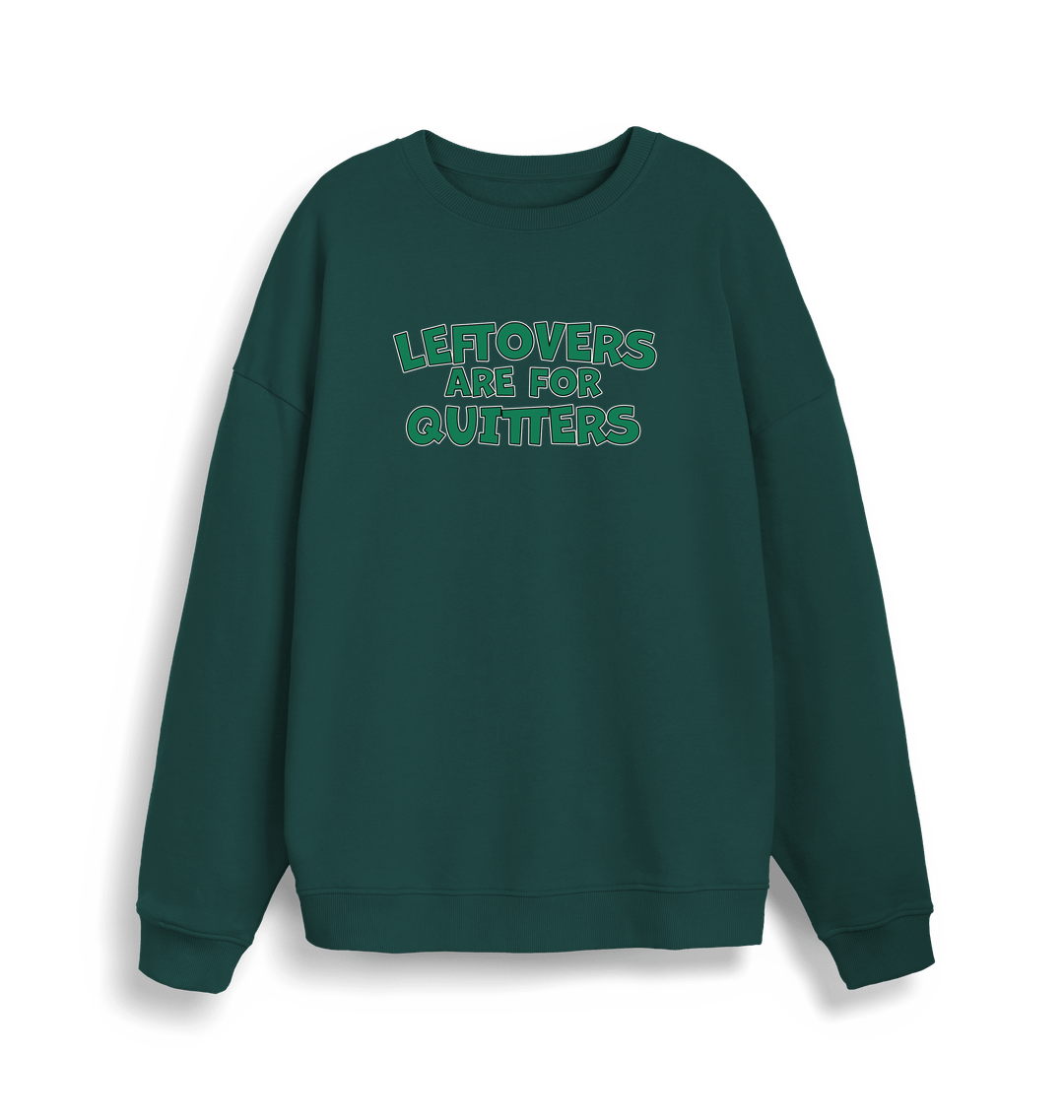 green christmas sweater with the slogan 'leftovers are for quitters'