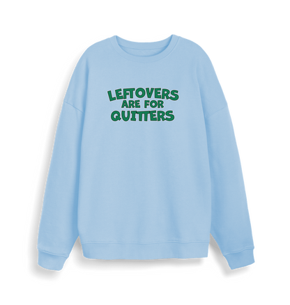 light blue christmas sweater with the slogan 'leftovers are for quitters'