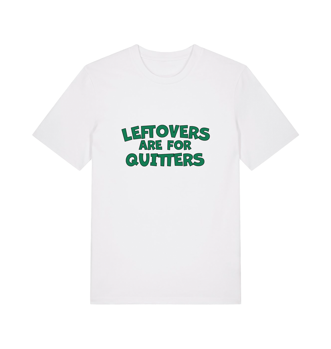 white xmas t-shirt with the slogan 'leftovers are for quitters'